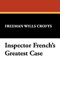 Inspector French's Greatest Case