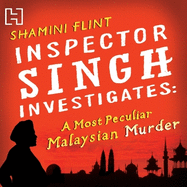 Inspector Singh Investigates: A Most Peculiar Malaysian Murder: Number 1 in series