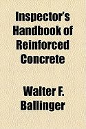 Inspector's Handbook of Reinforced Concrete