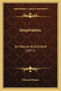 Inspiration: Its Nature And Extent (1877)