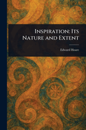 Inspiration: Its Nature and Extent