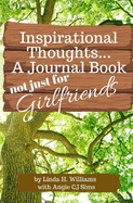 Inspirational Journal: Not Just For Girlfriends