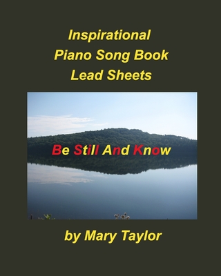 Inspirational Piano Song Book Lead Sheets: Praise Worshipe Fake Book Lead Sheets - Taylor, Mary