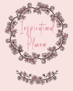 Inspirational Planner: 2019. Beautiful Sakura Floral Nature Theme Monthly/Weekly/Daily Organizer + New Year Resolution List, Shopping Tracker, Books-To-Read List, Budget Planning with Motivational Quotes. 8