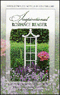 Inspirational Romance Reader: Contem 2(d): A Collection of Four Complete, Unabridged Inspirational Romances in One Volume