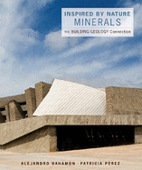 Inspired by Nature: Minerals: The Building/Geology Connection