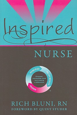 Inspired Nurse - Bluni, Rich, and Studer, Quint (Foreword by)