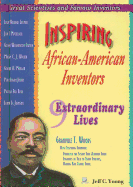 Inspiring African-American Inventors: 9 Extraordinary Lives
