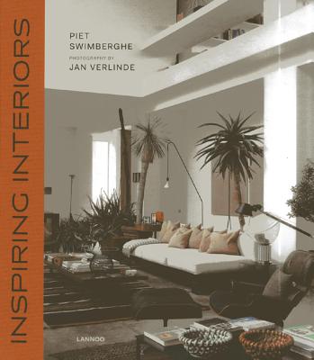 Inspiring Interiors - Swimberghe, Piet, and Verlinde, Jan