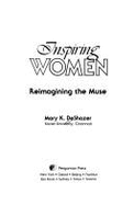 Inspiring Women: Reimagining the Muse