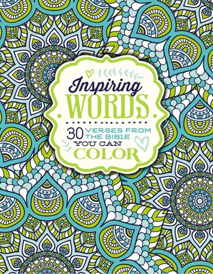 Inspiring Words Coloring Book: 30 Verses from the Bible You Can Color - 