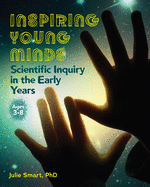 Inspiring Young Minds: Scientific Inquiry in the Early Years