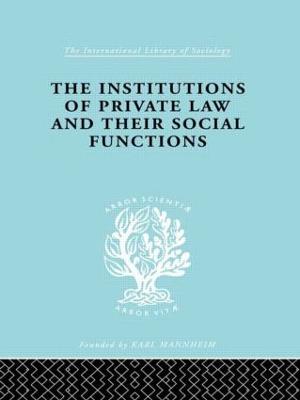 Inst of Private Law Ils 208 - Renner, Karl, and Kahn-Freund, Otto, and Schwarzschild, A