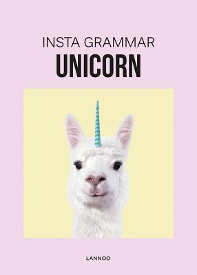 Insta Grammar: Unicorn - Schampaert, Irene