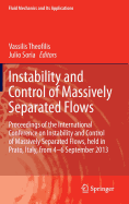 Instability and Control of Massively Separated Flows: Proceedings of the International Conference on Instability and Control of Massively Separated Flows, Held in Prato, Italy, from 4-6 September 2013
