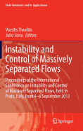 Instability and Control of Massively Separated Flows: Proceedings of the International Conference on Instability and Control of Massively Separated Flows, held in Prato, Italy, from 4-6 September 2013