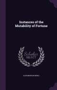 Instances of the Mutability of Fortune