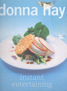 Instant Entertaining - Hay, Donna