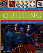 Instant Expert Quilting - Dobson, Jenni