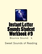 Instant Letter Sounds Student Workbook #9: Bounce Sound: k