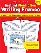 Instant Nonfiction Writing Frames: Reproducible Templates and Easy How-To's That Guide Children to Research and Write Successful Reports on the Topics You Teach