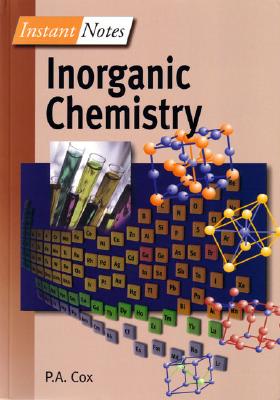 Instant Notes in Inorganic Chemistry - Cox, P A