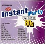 Instant Party: Irresistible 80's - Various Artists