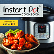 Instant Pot Cookbook: Authorized by Instant Pot