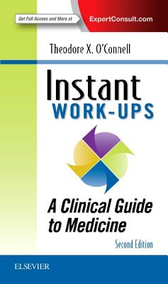 Instant Work-Ups: A Clinical Guide to Medicine - O'Connell, Theodore X, MD