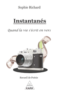 Instantan?s: Quand la vie s'?crit en vers