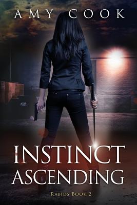 Instinct Ascending: Rabids Book 2 - Primeau, Sam (Editor), and Cook, Amy
