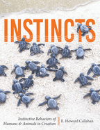Instincts: Instinctive Behaviors of Humans & Animals in Creation
