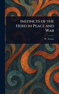 Instincts of the Herd in Peace and War