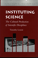 Instituting Science: The Cultural Production of Scientific_disciplines