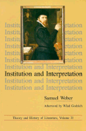 Institution and Interpretation - Weber, Samuel, and Godzich, Wlad (Designer)