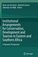 Institutional Arrangements for Conservation, Development and Tourism in Eastern and Southern Africa: A Dynamic Perspective