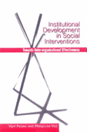 Institutional Development in Social Interventions: Towards Inter-Organizational Effectiveness