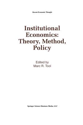 Institutional Economics: Theory, Method, Policy - Tool, Marc R (Editor)
