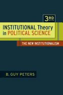 Institutional Theory in Political Science 3rd Edition: The New Institutionalism