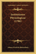 Institutiones Physiologicae (1786)