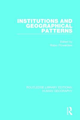 Institutions and Geographical Patterns - Flowerdew, Robin