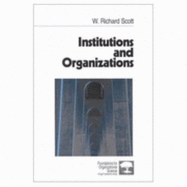 Institutions and Organizations - Scott, W Richard