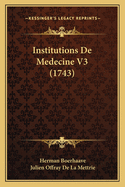 Institutions de Medecine V3 (1743)