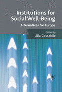 Institutions for Social Well Being: Alternatives for Europe