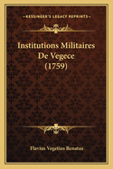 Institutions Militaires De Vegece (1759)