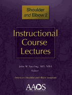 Instructional Course Lectures: Shoulder and Elbow, Vol 2