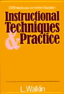 Instructional Techniques and Practice - Walklin, Les