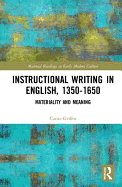 Instructional Writing in English, 1350-1650: Materiality and Meaning