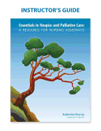 Instructor's Guide: Essentials in Hospice and Palliative Care