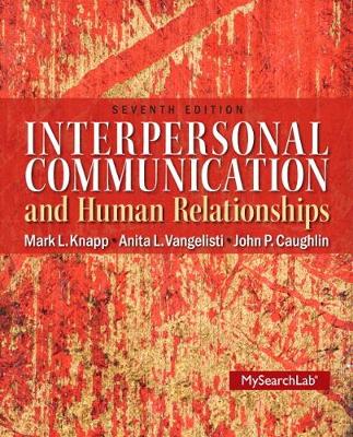 Instructor's Review Copy for Interpersonal Communication & Human Relationships - Knapp, Mark, and Vangelisti, Anita, and Caughlin, John